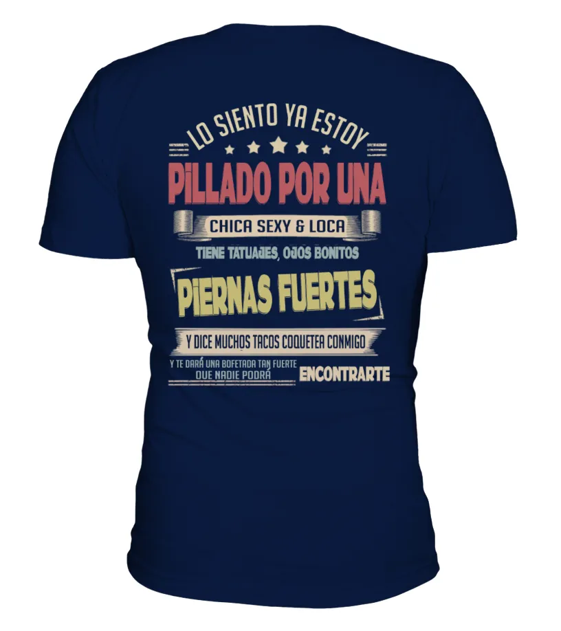 Lo siento ya estoy pillado por una chica sexy & loca, tiene tatuages, ojos boni… Camiseta cuello en V Unisex