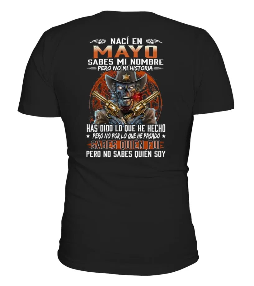 Nací en Mayo. Sabes mi nombre pero no mi historia. Has oído lo que he hecho per… Camiseta cuello en V Unisex