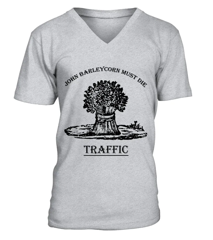 PGSRGR. TRAFFIC  JOHN BARLEYCORN MUST DIE CAMISETA CUELLO EN V UNISEX